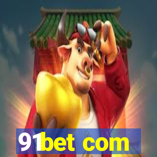 91bet com